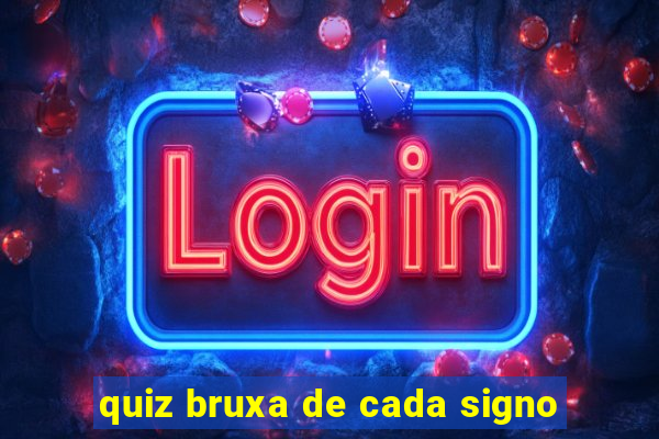 quiz bruxa de cada signo